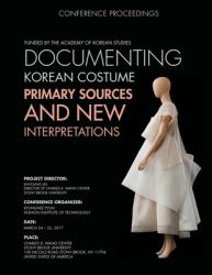 Documenting Korean Costume : Primary Sources and New Interpretations