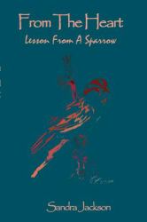 From the Heart : Lesson from a Sparrow