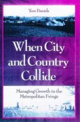 When City and Country Collide : Managing Growth in the Metropolitan Fringe