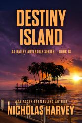 Destiny Island : AJ Bailey Adventure Series