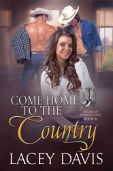 Come Home to the Country : Western Contemporary Romance