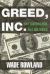 Greed, Inc : Why Corporations Rule Our World