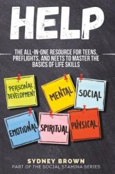 HELP : The All-in-One Resource for Teens, Preflights,  and NEETs to Master the Basics of Life Skills