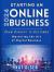 Starting an Online Business 2024 : From Concept to Customer, Mastering the Art of Digital Business