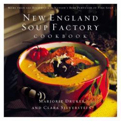 New England Soup Factory Cookbook : More Than 100 Recipes from the Nation's Best Purveyor of Fine Soup