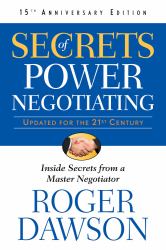 Secrets of Power Negotiating,15th Anniversary Edition : Inside Secrets from a Master Negotiator