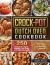 Crock-Pot Dutch Oven Cookbook : 250 Delicious, Quick, Healthy, and Easy to Follow Recipes to Kick Start a Healthy Lifestyle