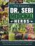 The Essential DR. SEBI Medicinal Herbs : Alkaline Diet for Weight Loss and Detox Your Body with Basic Food Recipes, Herbs and Products to Reduce Risk of Disease - a Live Longer Lifestyle