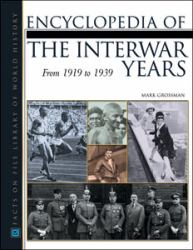 Encyclopedia of the Interwar Years : From 1919 to 1939