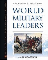 World Military Leaders : A Biographical Dictionary