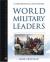 World Military Leaders : A Biographical Dictionary