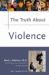 The Truth about Violence