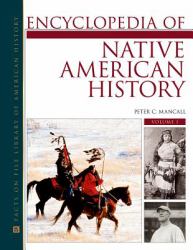 Encyclopedia of Native American History 3 Volume Set (Facts on File Library of American History)