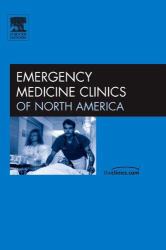 Emergency Cardiology : Challenges, Controversies, and Advances, an Issue of Emergency Medicine Clinics