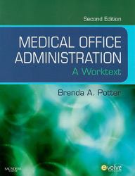 Medical Office Administration : A Worktext