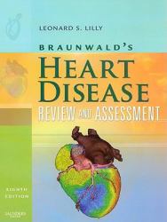 Braunwald's Heart Disease Review and Assessment