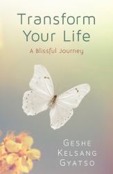 Transform Your Life : A Blissful Journey