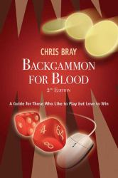 Backgammon for Blood : A Guide for Those Who Like to Play but Love to Win