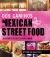 DOS Caminos Mexican Street Food : 120 Authentic Recipes to Make at Home