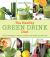 The Healthy Green Drink Diet : Advice and Recipes to Energize, Alkalize, Lose Weight, and Feel Great