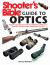 Shooter's Bible Guide to Optics : The Most Comprehensive Guide Ever Published on Riflescopes, Binoculars, Spotting Scopes, Rangefinders, and More