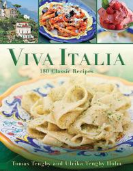 Viva Italia : 180 Classic Recipes