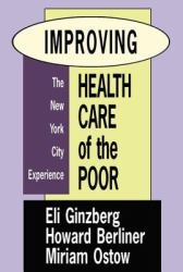 Improving Health Care of the Poor : The New York City Experience