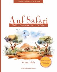 Auf Safari : My First German Words - in the Safari