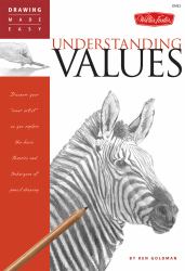 Understanding Values : Discover Your Inner Artist As You Explore the Basic Theories and Techniques of Pencil Drawing