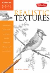 Realistic Textures : Discover Your Inner Artist As You Explore the Basic Theories and Techniques of Pencil Drawing