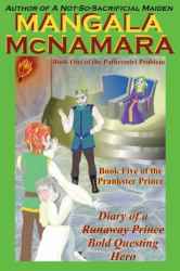 Diary of a (Runaway Prince) Bold Questing Hero : Book 5 of the Prankster Prince