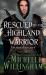 Rescued by the Highland Warrior