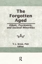 The Forgotten Aged : Ethnic, Psychiatric, and Societal Minorities