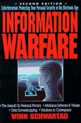 Information Warfare - Cyberterrorism : Protecting Your Personal Security in the Electronic Age