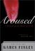 Aroused : A Collection of Erotic Writing