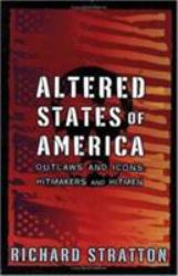 Altered States of America : Outlaws and Icons, Hitmakers and Hitmen