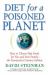 Diet for a Poisoned Planet : How to Choose Safe Foods for You and Your Family