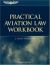 Practical Aviation Law Workbook