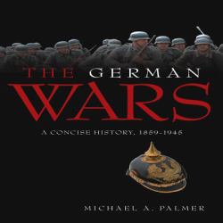 The German Wars : A Concise History, 1866-1945