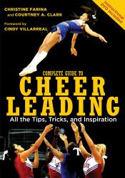 Complete Guide to Cheerleading (Paperback + DVD) : All the Tips, Tricks, and Inspiration