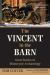 The Vincent in the Barn : Great Stories of Motorcycle Archaeology