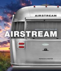 Airstream : America's World Traveler