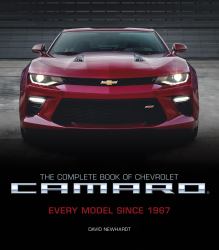 The Complete Book of Chevrolet Camaro, 2nd Edition : Every Model Since 1967