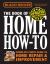 Black and Decker the Book of Home How-To, Updated 2nd Edition : Complete Photo Guide to Home Repair and Improvement