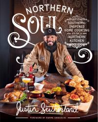 Northern Soul : Southern-Inspired Home Cooking from a Northern Kitchen: a Cookbook