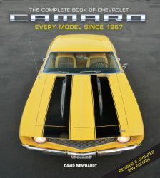 The Complete Book of Chevrolet Camaro, Revised and Updated 3rd Edition : Every Model Since 1967