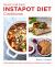 The Quick and Easy Instant Pot Diet Cookbook : Make Weight Loss Easy with Delicious Recipes in an Instant