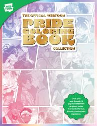 The Official WEBTOON Pride Coloring Book Collection : Color Your Way Through 15 Popular WEBTOON Originals Series That Celebrate Love, Diversity, and Artistic Expression