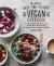 No-Waste Save-The-Planet Vegan Cookbook : 100 Plant-Based Recipes and 100 Kitchen-Tested Tips for Waste-Free Meatless Cooking