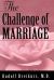 The Challenge of Marriage